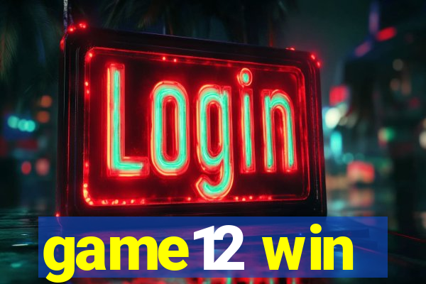 game12 win